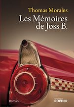 Télécharger le livre :  Les Mémoires de Joss B