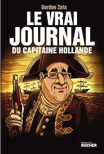 Télécharger le livre :  Le vrai journal du capitaine Hollande