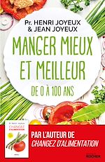 Télécharger le livre :  Manger mieux et meilleur de 0 à 100 ans