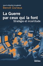 Télécharger le livre :  La Guerre par ceux qui la font