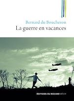 Télécharger le livre :  La guerre en vacances