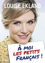 Télécharger le livre :  À moi les petits Français !
