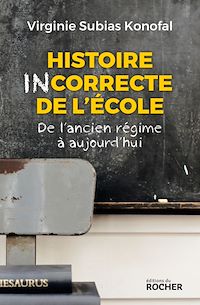 Téléchargez le livre :  Histoire incorrecte de l'école