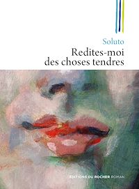 Téléchargez le livre :  Redites-moi des choses tendres