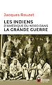 Télécharger le livre :  Les Indiens d'Amérique du Nord dans la Grande Guerre
