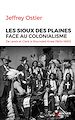 Télécharger le livre :  Les Sioux des Plaines face au colonialisme