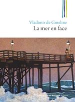 Télécharger le livre :  La mer en face