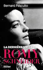 Télécharger le livre :  La dernière vie de Romy Schneider