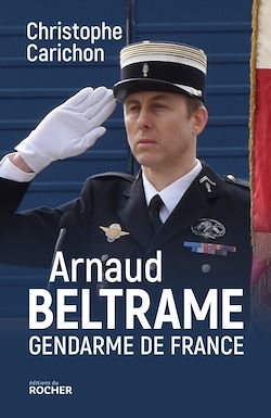 Télécharger le livre :  Arnaud Beltrame, gendarme de France