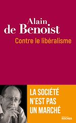 Télécharger le livre :  Contre le libéralisme
