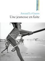 Télécharger le livre :  Une jeunesse en fuite