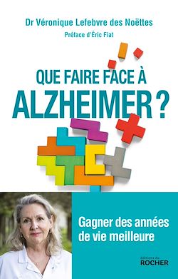 Télécharger le livre :  Que faire face à Alzheimer ?