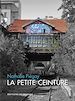 Télécharger le livre :  La Petite Ceinture