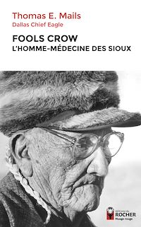 Téléchargez le livre :  Fools Crow, l'homme-médecine des Sioux