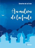 Télécharger le livre :  Au milieu de la foule