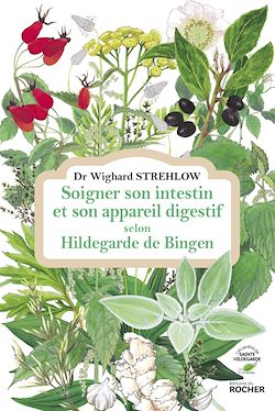 Télécharger le livre :  Soigner son intestin et son appareil digestif selon Hildegarde de Bingen