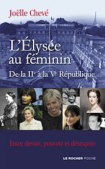Télécharger le livre :  L'Élysée au féminin de la IIe à la Ve République