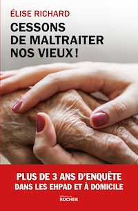 Téléchargez le livre :  Cessons de maltraiter nos vieux !