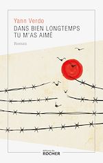 Télécharger le livre :  Dans bien longtemps tu m'as aimé