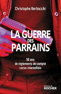 Téléchargez le livre :  La Guerre des parrains