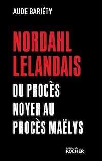 Téléchargez le livre :  Nordahl Lelandais