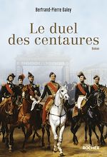 Télécharger le livre :  Le duel des centaures