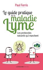 Télécharger le livre :  Le guide pratique de la maladie de Lyme