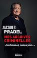 Télécharger le livre :  Mes archives criminelles