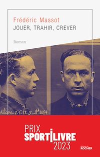 Téléchargez le livre :  Jouer, trahir, crever