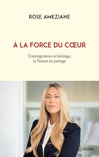 Téléchargez le livre :  A la force du coeur
