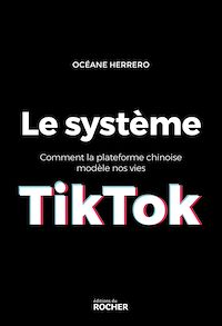 Téléchargez le livre :  Le système TikTok