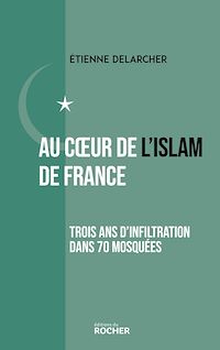 Téléchargez le livre :  Au coeur de l'Islam de France