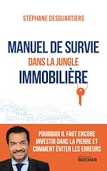 Télécharger le livre :  Manuel de survie dans la jungle immobilière