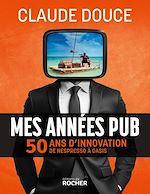 Télécharger le livre :  Mes années pub