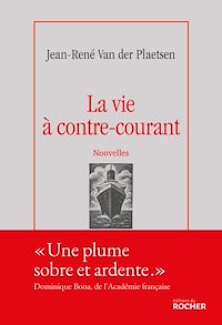 Téléchargez le livre :  La vie à contre-courant