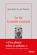 Télécharger le livre :  La vie à contre-courant