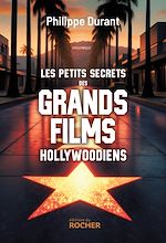 Télécharger le livre :  Les petits secrets des grands films hollywoodiens
