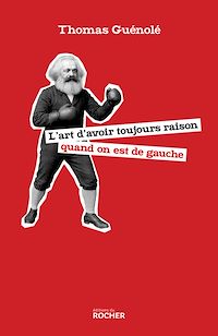 Téléchargez le livre :  L'art d'avoir toujours raison quand on est de gauche