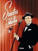 Télécharger le livre :  Sinatra, amour et Mafia