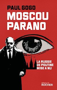 Téléchargez le livre :  Moscou parano