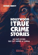 Télécharger le livre :  Hollywood and True Crime Stories