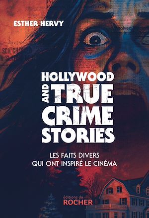 Téléchargez le livre :  Hollywood and True Crime Stories