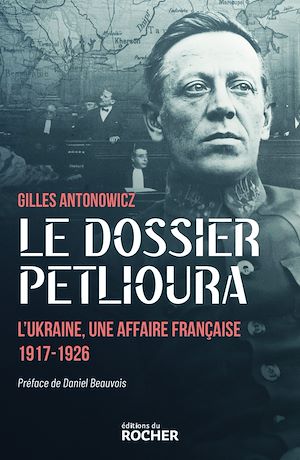 Téléchargez le livre :  Le dossier Petlioura