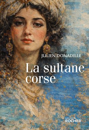 Téléchargez le livre :  La sultane corse
