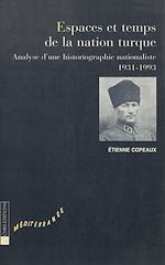 Télécharger le livre :  Espaces et temps de la nation turque