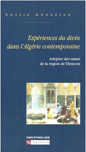 Téléchargez le livre :  Expériences du divin dans l'Algérie contemporaine