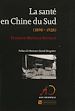 Télécharger le livre :  La santé en Chine du Sud (1898-1928)