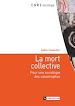 Télécharger le livre :  La mort collective