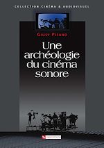 Télécharger le livre :  Une archéologie du cinéma sonore
