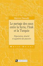 Télécharger le livre :  Le partage des eaux entre la Syrie, l'Irak et la Turquie